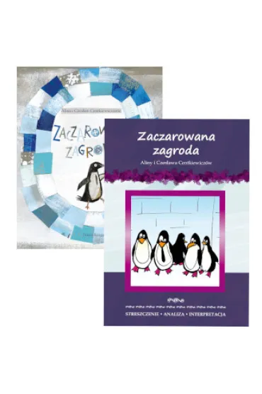Pakiet: Zaczarowana zagroda wraz ze streszczeniem, analiz� i interpretacj� - Alina Centkiewicz, Anna Milewska, Czes�aw Centkiewicz