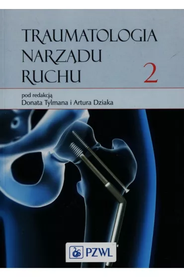 Traumatologia narz�du ruchu T.2
