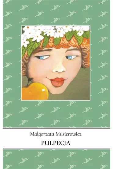 Pulpecja. Je�ycjada. Tom 8 - Ma�gorzata Musierowicz