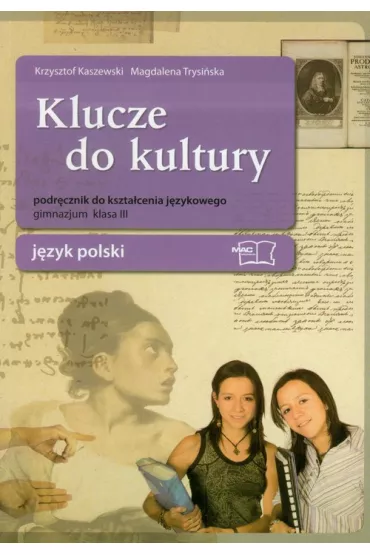 J�zyk polski GIM KL 3. Kszta�cenie j�zykowe. Klucze do kultury * - Krzysztof Kaszewski, Magdalena Trysi�ska