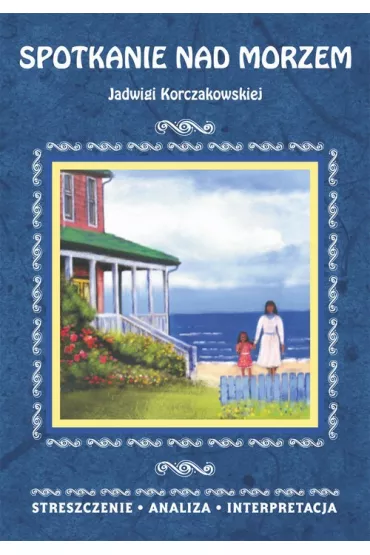 eBook Spotkanie nad morzem Jadwigi Korczakowskiej pdf - Agnieszka K�dzierska