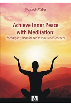 eBook Achieve Inner Peace with Meditation: Techniques, Benefits and Inspirational Teachers mobi epub