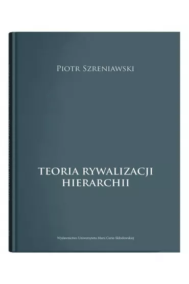 Teoria rywalizacji hierarchii - Piotr Szreniawski