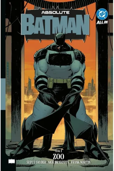 Absolute Batman. Tom 1. Zoo - Scott Snyder, Nick  Dragotta