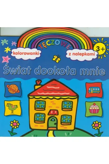 �wiat dooko�a mnie. T�czowe kolorowanki z nalepkami - Anna Wi�niewska