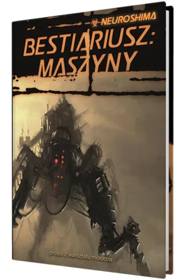 Neuroshima. Bestiariusz. Maszyny