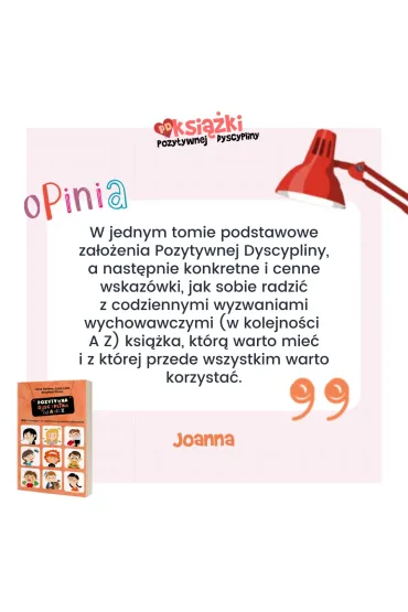 Pozytywna dyscyplina od A do Z. 1001 rozwi�za� na codzienne wyzwania rodzicielskie. - Lynn Lott, Jane Nelsen, Stephen Glenn