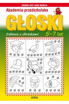 eBook Akademia przedszkolaka. Goski. Zabawy z obrazkami. 5-7 lat pdf