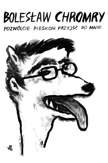 Pozw�lcie pieskom przyj�� do mnie - Boles�aw Chromry