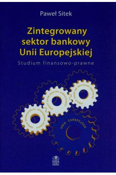 Zintegrowany sektor bankowy Unii Europejskiej