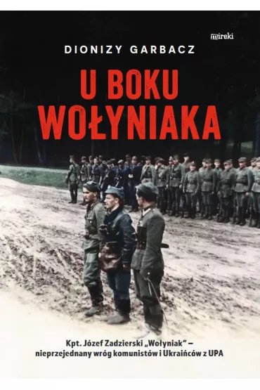 U boku Wo�yniaka - Dionizy Garbacz