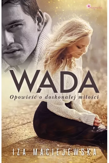 Wada. Opowie�� o doskona�ej mi�o�ci - Iza  Maciejewska