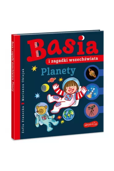 Basia i zagadki wszechwiata. Planety - Zofia Stanecka