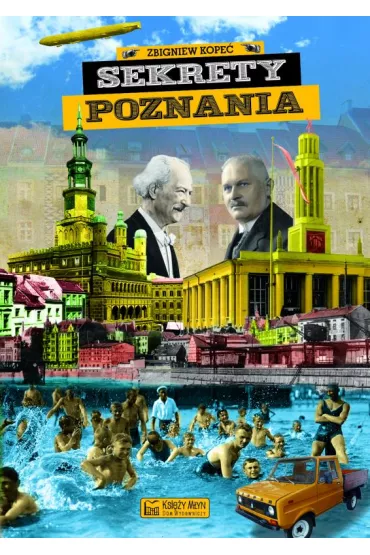 Sekrety Poznania - Zbigniew Kope�