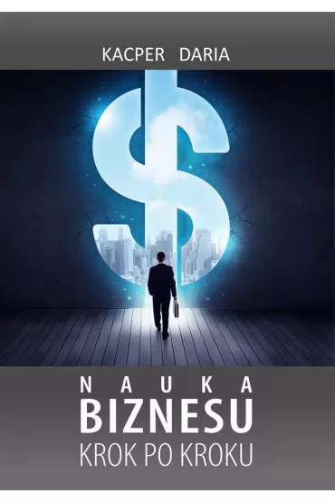 Nauka Biznesu Krok po Kroku - Kacper Daria
