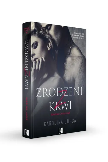 Zrodzeni z krwi. Rodzina Castello. Tom 1 - Karolina Jurga