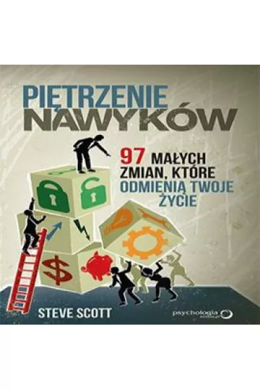 Audiobook Pi�trzenie nawyk�w. 97 ma�ych zmian, kt�re odmieni� Twoje �ycie mp3 - Scott Steve