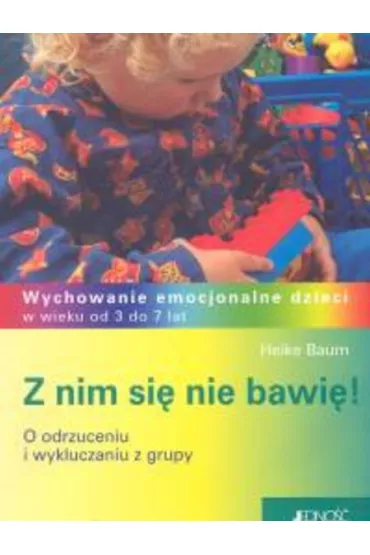 Z nim si� nie bawi� - Baum Heike - Baum Heike