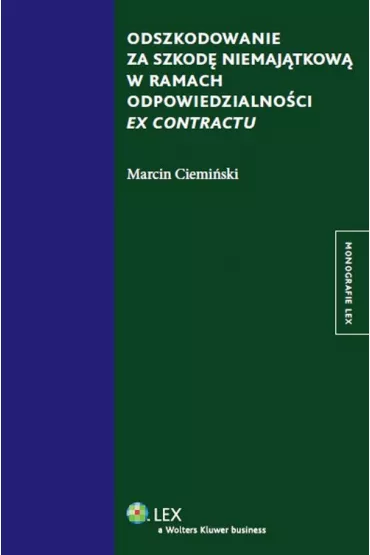 Odszkodowanie za szkod� niemaj�tkow� w ramach odpowiedzialno�ci ex contractu - Marcin Ciemi�ski
