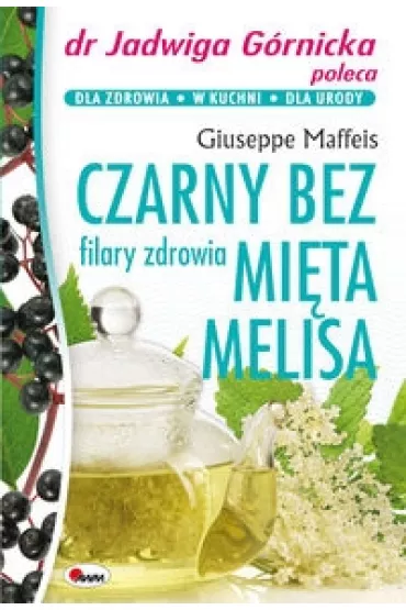 Czarny bez, mi�ta, melisa - Giuseppe Maffeis