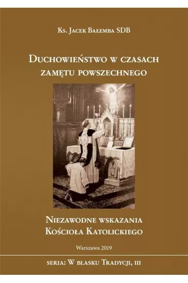 Duchowie�stwo w czasach zam�tu powszechnego - Jacek Ba�emba