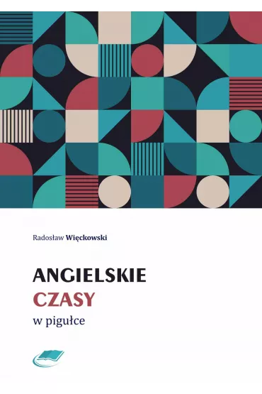 eBook Angielskie czasy w pigu�ce pdf - Rados�aw Wi�ckowski