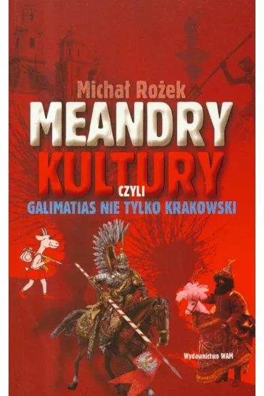 Meandry kultury * * - Micha� Ro�ek