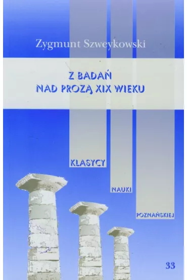Z bada� nad proz� XIX wieku - Zygmunt Szweykowski