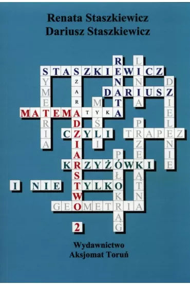Matemadziarstwo 2 - Dariusz Staszkiewicz, Renata Staszkiewicz