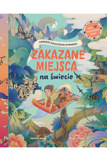Zakazane miejsca na �wiecie. Podr�e magicznym dywanem - Patrick  Makin