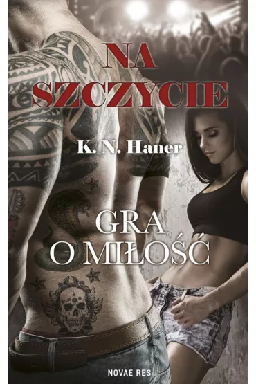Gra o mio. Na szczycie. Tom 2 - K. N. Haner