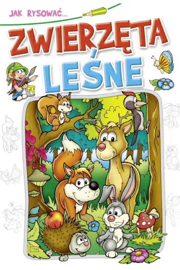 Kolorowanka. Jak rysowa�? - Zwierz�ta le�ne (B-5, 16 str.)