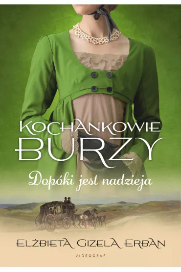 Dop�ki jest nadzieja. Kochankowie Burzy. Tom 11 - El�bieta Gizela Erban