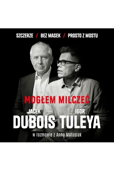 Audiobook Mog�em milcze� mp3 - Anna Matusiak, Igor Tuleya, Jacek Dubois