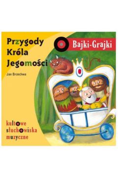 Audiobook Bajki - Grajki. Przygody Krla Jegomoci CD