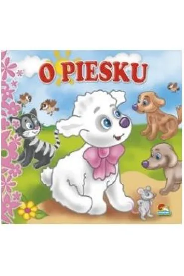 O piesku. Sztywniaczek. Ksi��eczka kartonowa (15,4x14,4cm 10str)