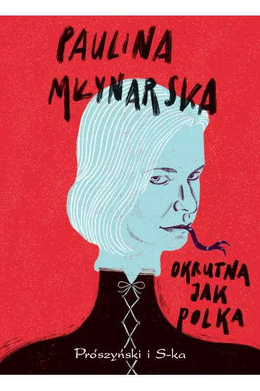 Okrutna jak Polka - Paulina M�ynarska