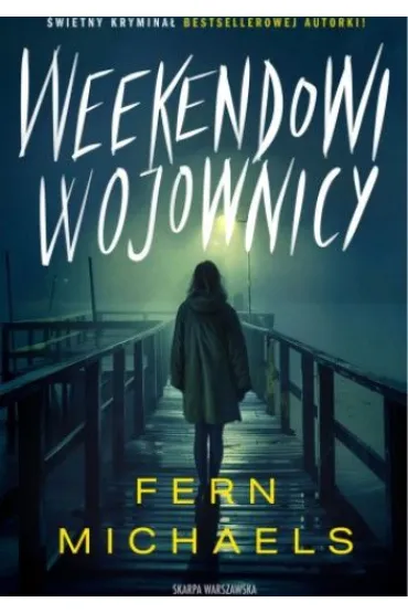 Weekendowi wojownicy - Fern Michaels
