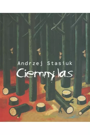 Ciemny las - Andrzej Stasiuk