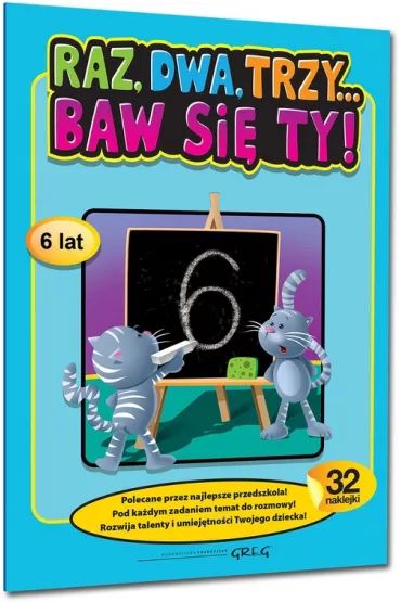 Raz, dwa, trzy... Baw si� ty! (6 lat) z naklejkami - Ewa Sajek