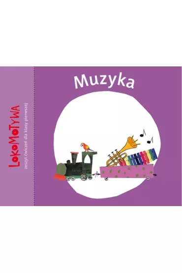 Lokomotywa 1 Muzyka GWO - Ma�gorzata Dobrowolska