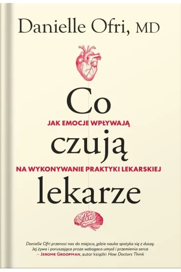 Co czuj� lekarze - Danielle Ofri