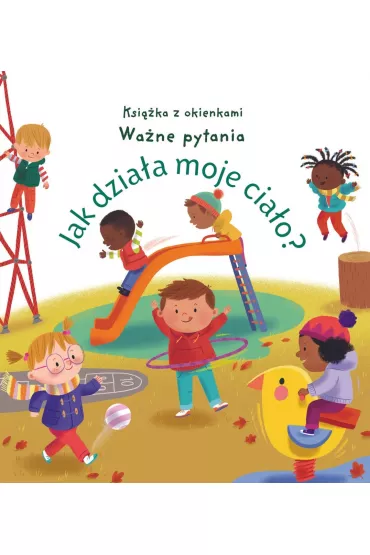 Jak dzia�a moje cia�o? Ksi��ka z okienkami. Wa�ne pytania - Matthew  Oldham