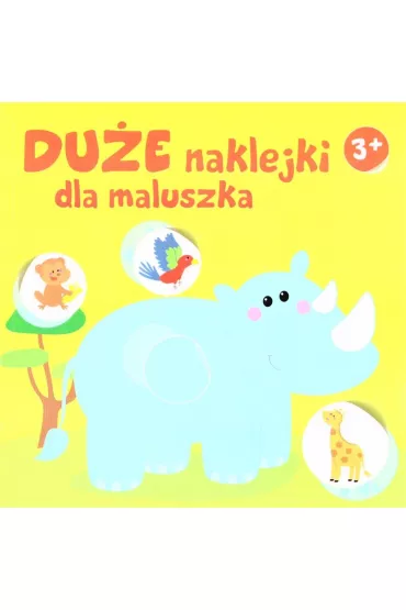 Du�e naklejki dla maluszka 3+ - Nosoro�ec