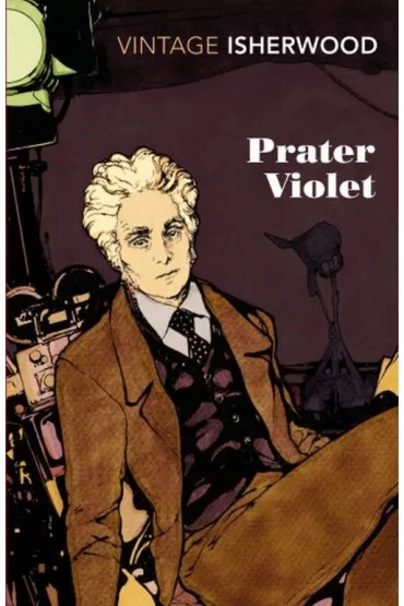 Prater Violet - Christopher Isherwood