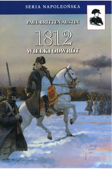 1812 Wielki Odwr�t Tom 3 - Austin Paul Britten