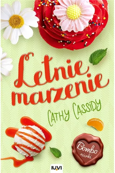 Letnie marzenie. Bombonierki. Tom 3 - Cassidy Cathy
