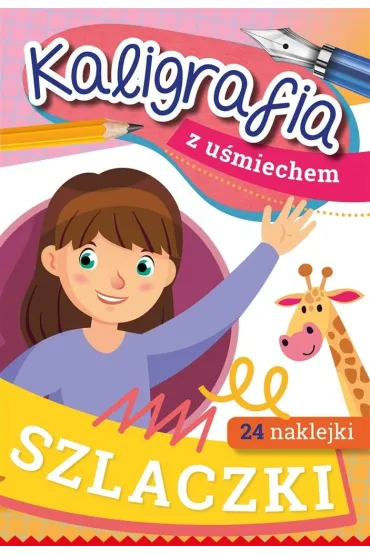 Kaligrafia z u�miechem. Szlaczki - Anna Horosin