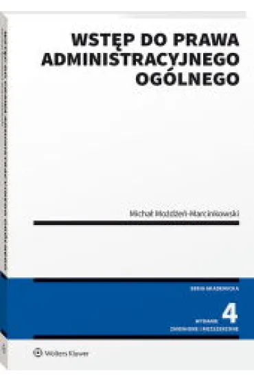 Wst�p do prawa administracyjnego og�lnego - Micha� Mo�d�e�-Marcinkowski