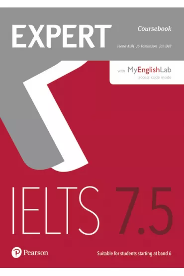 Expert IELTS. Student's Book with MyEnglishLab. Band 7.5 - Jan Bell, Fiona  Aish, Jo  Tomlinson